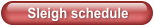 Sleigh schedule